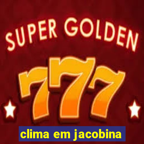 clima em jacobina